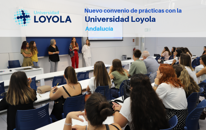 Nuevo convenio de prácticas con la Universidad Loyola Andalucía