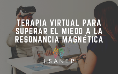TERAPIA VIRTUAL PARA SUPERAR EL MIEDO A LA RESONANCIA MAGNÉTICA