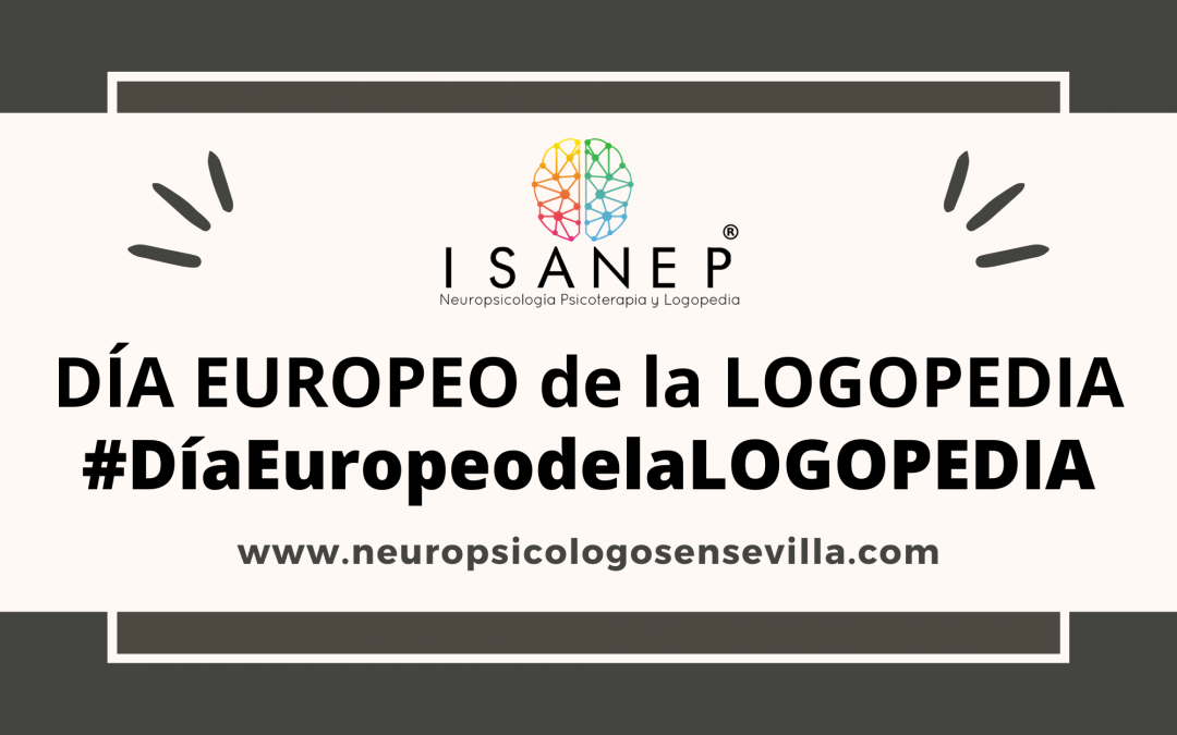 DÍA EUROPEO de la LOGOPEDIA #DíaEuropeodelaLOGOPEDIA