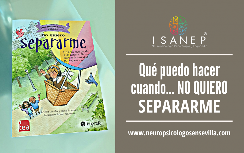 Qué puedo hacer cuando… NO QUIERO SEPARARME | ISANEP - Neuropsicología