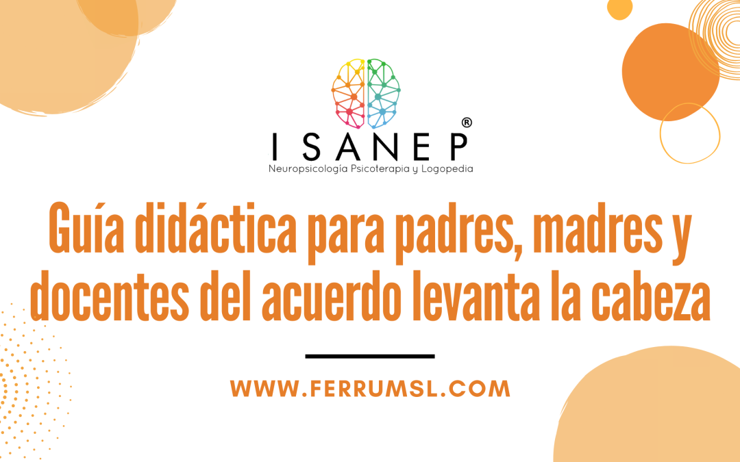 Guía didáctica para padres, madres y docentes del acuerdo levanta la cabeza