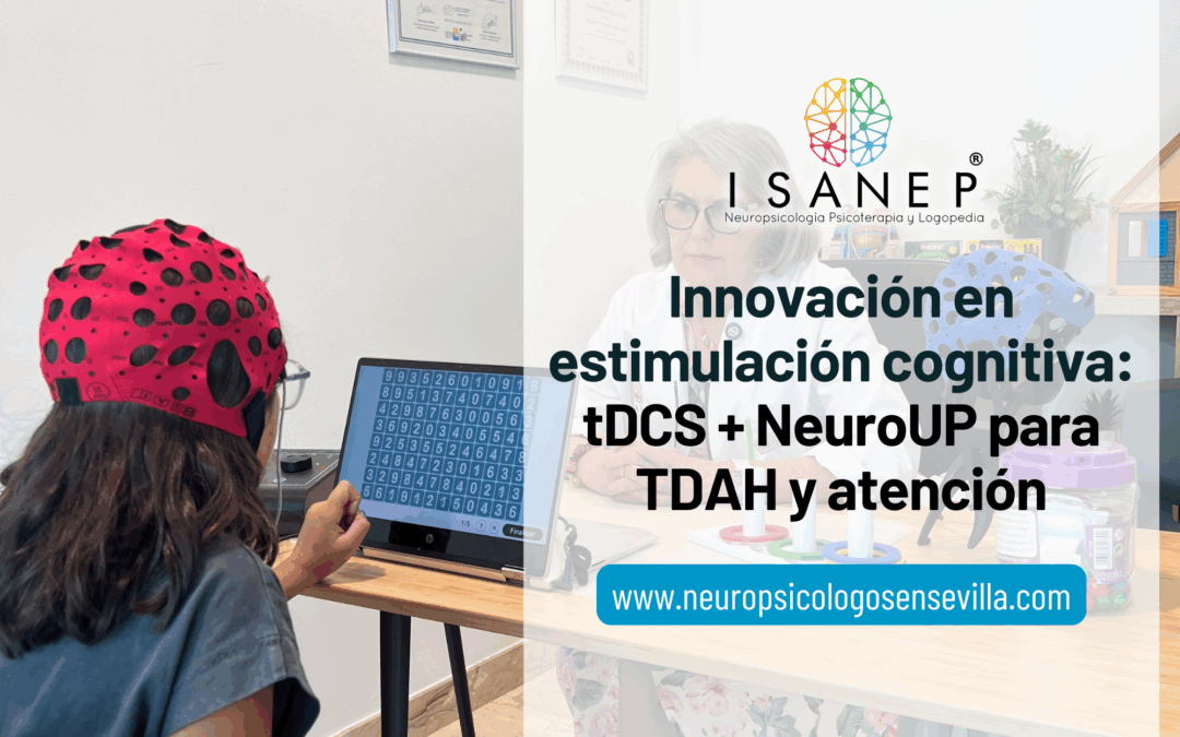 Innovación en estimulación cognitiva: tDCS + NeuroUP para TDAH y atención